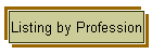 Listing by Profession